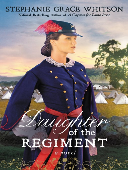 Title details for Daughter of the Regiment by Stephanie Grace Whitson - Available